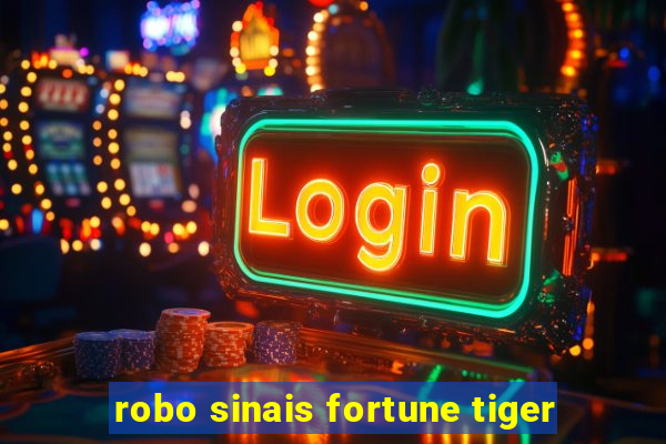 robo sinais fortune tiger